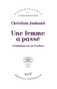 Une femme a passé : méditation sur la Gradiva