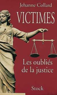 Victimes : les oubliés de la justice