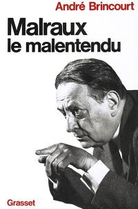 Malraux le malentendu