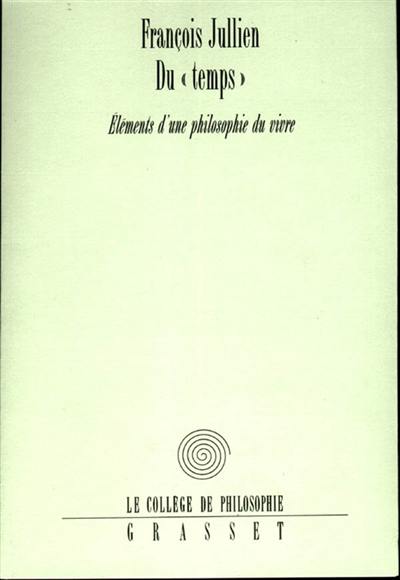 Du temps : éléments d'une philosophie du vivre