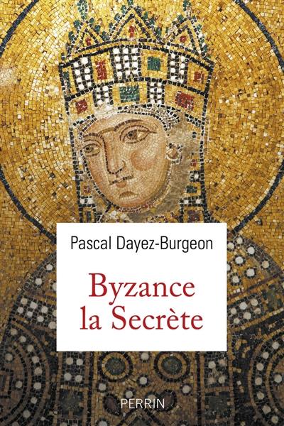 Byzance la secrète