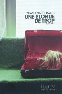 Une blonde de trop, une enquête de Sarti Antonio