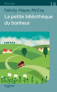 La petite bibliothèque du bonheur