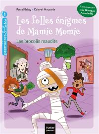 Les folles énigmes de Mamie Momie. Vol. 2. Les brocolis maudits