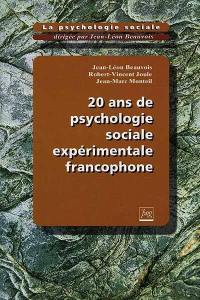 La psychologie sociale. Vol. 6. 20 ans de psychologie sociale expérimentale francophone