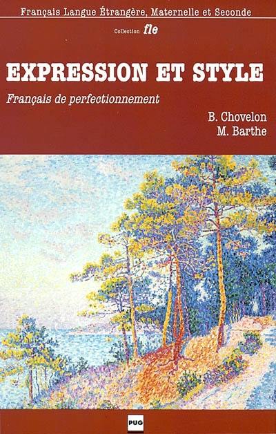 Expression et style : français de perfectionnement