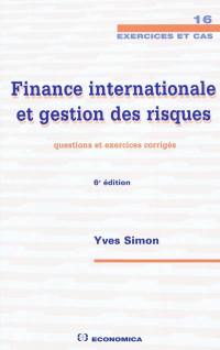 Finance internationale et gestion des risques : questions et exercices corrigés