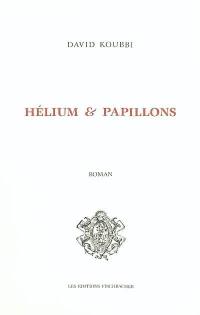 Hélium et papillons