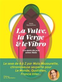 La vulve, la verge et le vibro : les mots du sexe selon Maïa