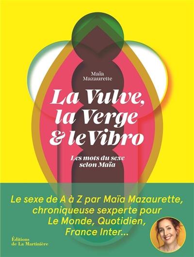 La vulve, la verge et le vibro : les mots du sexe selon Maïa