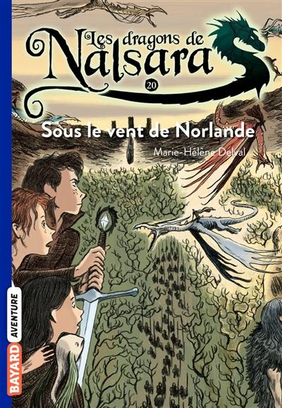 Les dragons de Nalsara. Vol. 20. Sous le vent de Norlande