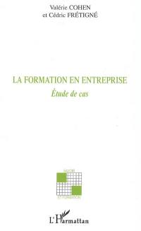 La formation en entreprise : étude de cas