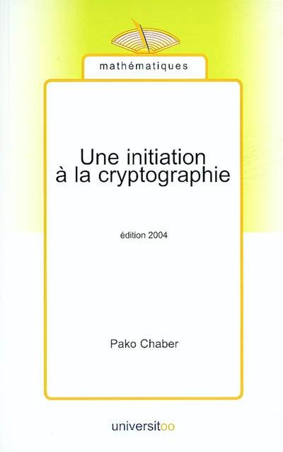 Une initiation à la cryptographie