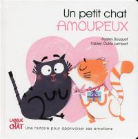 Un petit chat amoureux : une histoire pour apprivoiser ses émotions