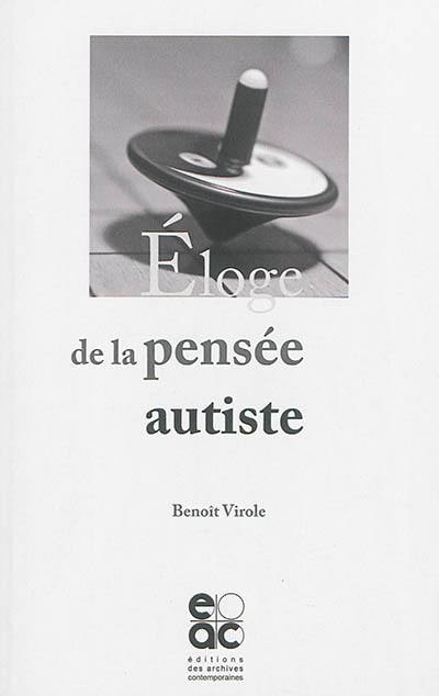 Eloge de la pensée autiste