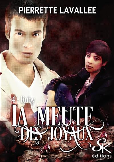 La meute des joyaux. Vol. 4. Ruby