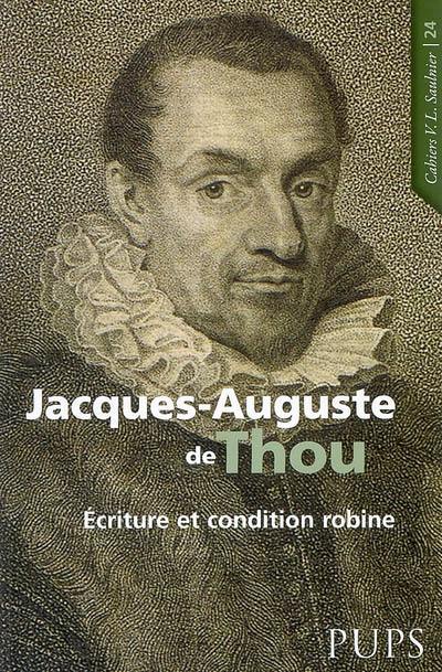 Jacques-Auguste de Thou (1553-1617) : écriture et condition robine