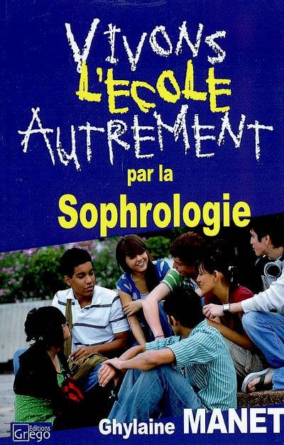 Vivons l'école autrement par la sophrologie