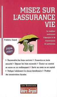 Misez sur l'assurance vie : le meilleur instrument d'épargne et de transmission du patrimoine