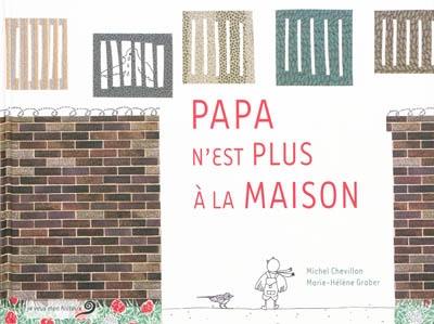 Papa n'est plus à la maison