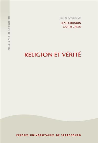 Religion et vérité : la philosophie de la religion à l'âge séculier