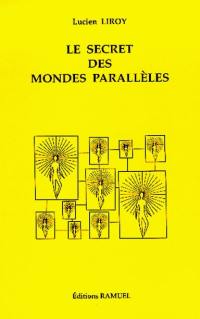 Le secret des mondes parallèles