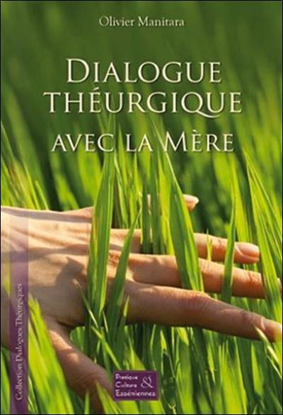 Dialogue théurgique avec la mère