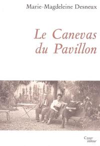 Le canevas du pavillon