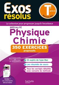 Physique chimie spécialité, terminale générale : 350 exercices progressifs