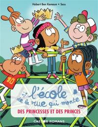 L'Ecole de la rue qui monte. Vol. 6. Des princesses et des princes