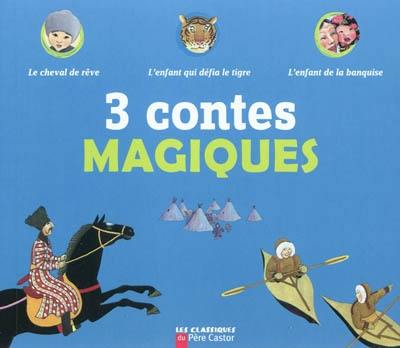 3 contes magiques