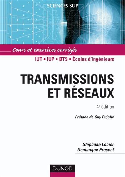 Transmissions et réseaux : cours et exercices corrigés