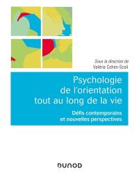 Psychologie de l'orientation tout au long de la vie : défis contemporains et nouvelles perspectives