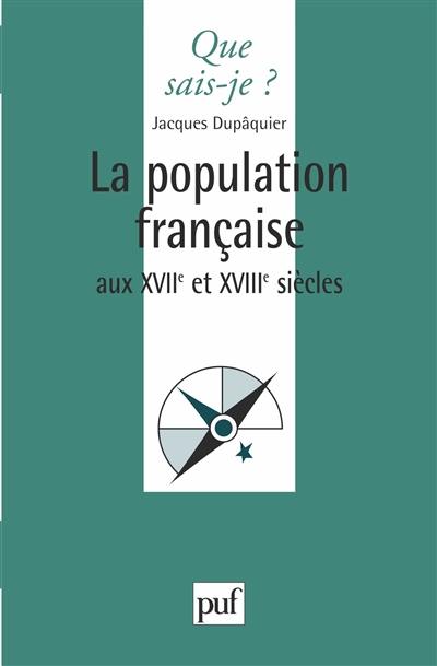 La Population française aux 17e et 18e siècles