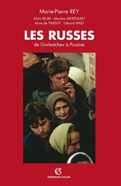 Les Russes : de Gorbatchev à Poutine