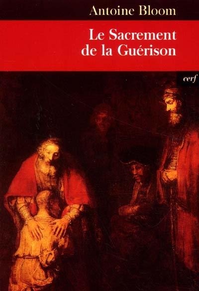 Le sacrement de la guérison