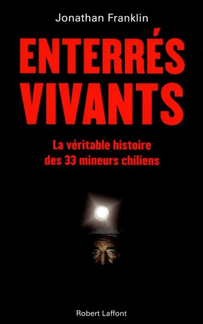 Enterrés vivants : la véritable histoire des 33 mineurs chiliens