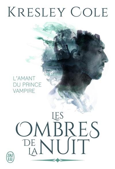 Les ombres de la nuit. Vol. 14. L'amant du prince vampire