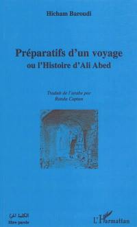 Préparatifs d'un voyage ou L'histoire d'Ali Abed