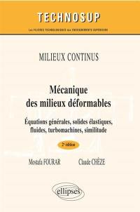 Mécanique des milieux déformables : équations générales, solides élastiques, fluides, turbomachines, similitude