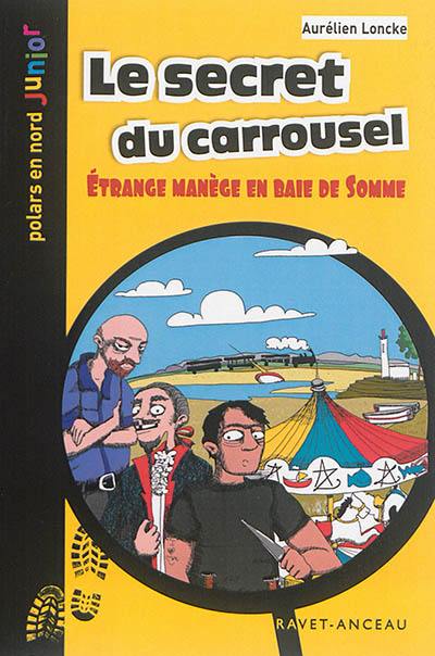 Le secret du carrousel : étrange manège en baie de Somme