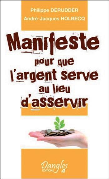 Manifeste pour que l'argent serve au lieu d'asservir