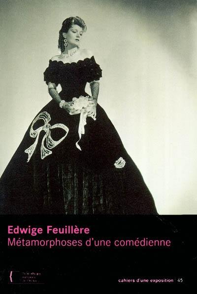 Edwige Feuillère, métamorphoses d'une comédienne : exposition, Paris, Bibliothèque nationale de France, site Richelieu, Crypte, 8 octobre-23 novembre 2003