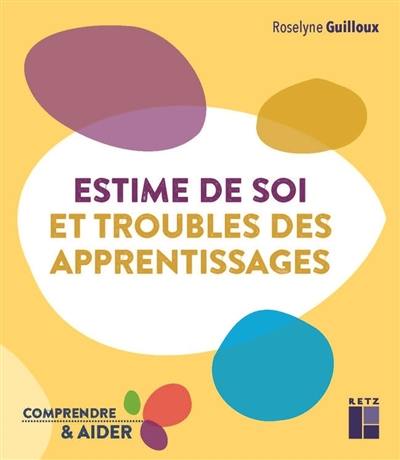 Estime de soi et troubles des apprentissages