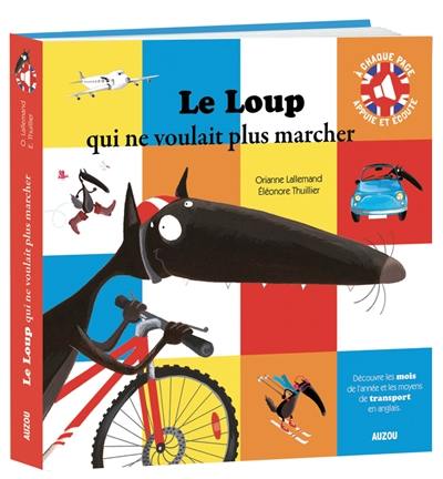 Le loup qui ne voulait plus marcher : découvre les mois de l'année et les moyens de transports en anglais