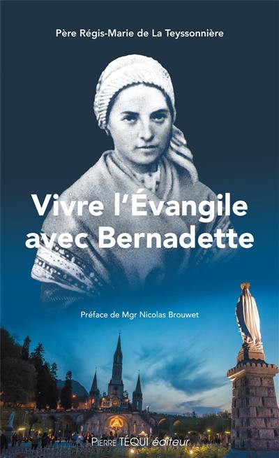 Vivre l'Evangile avec Bernadette