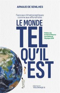 Le monde tel qu'il est : face aux climatosceptiques comme aux effondristes