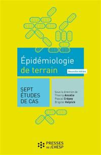 Epidémiologie de terrain : sept études de cas