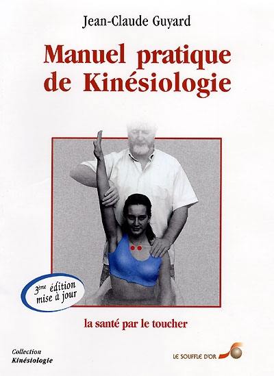 Manuel pratique de kinésiologie : la santé par le toucher