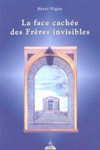 La face cachée des Frères invisibles